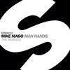 ascolta in linea Mike Mago - Man Hands The Remixes