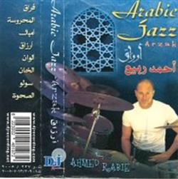 Download Ahmed Rabie - أرواق Arzak Arabic Jazz