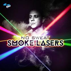 Download No Sweat - Smoke And Lasers