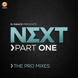 Download Various - Q Dance Presents NEXT Part One The Pro Mixes