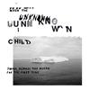 online anhören Unknown Child - When The Unknown Child Swam Across The Ocean For The First Time