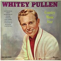 Download Whitey Pullen - Country Music Star