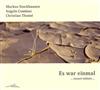 descargar álbum Markus Stockhausen Angelo Comisso Christian Thomé - Es War Einmal Istanti Infiniti