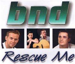 Download BND - Rescue Me