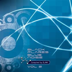 Download DJ Mif - Black Flares Blue Noise Vol 2