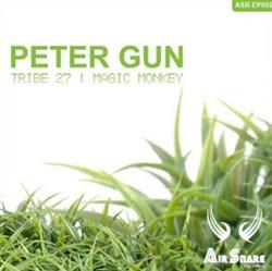 Download Peter Gun - Tribe 27 Magic Monkey EP