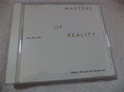 Download Masters Of Reality - She Got Me When She Got Her Dress On