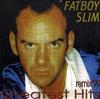 ascolta in linea Fatboy Slim - Greatest Hits Remix 99