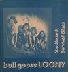 Album herunterladen Bull Goose Loony - You Know It Survivall Blues