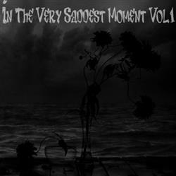 Download Various - In The Very Saddest Moment Vol1