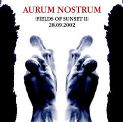 Download Aurum Nostrum - Fields Of Sunset II 28092002