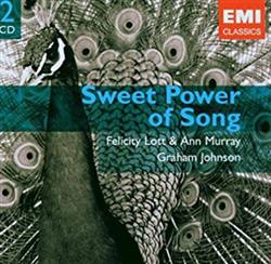 Download Felicity Lott, Ann Murray, Graham Johnson - Sweet Power Of Song