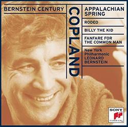 Download Copland, Leonard Bernstein, New York Philharmonic - Appalachian Spring Rodeo Billy the Kid Fanfare for the Common Man