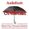  Audioknob - Rainy Day DJ Garen Remix