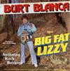 baixar álbum Burt Blanca - Big Fat Lizzy