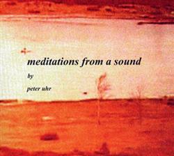 Download Peter Uhr - Meditations From A Sound