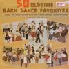 Various - 50 Oldtime Barn Dance Favorites