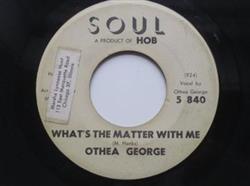 Download Othea George - Whats The Matter With Me