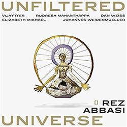 Download Rez Abbasi - Unfiltered Universe