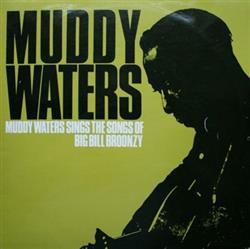 Download Muddy Waters - Muddy Waters Sings The Songs Of Big Bill Broonzy