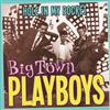 Album herunterladen Big Town Playboys - Hole In My Pocket