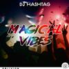 ladda ner album DJ Hashtag - Magical Vibes