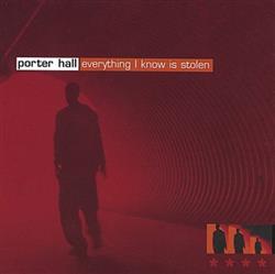 Download Porter Hall - Everything I Know Is Stolen