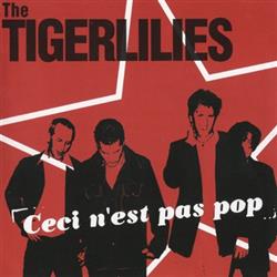 Download The Tigerlilies - Ceci Nest Pas Pop