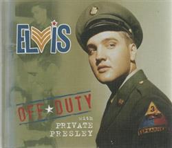 Download Elvis Presley - Off Duty With Private Presley