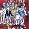 ouvir online Brickfield - Kto Je Kto