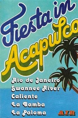 Download Unknown Artist - Fiesta In Acapulco