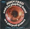 escuchar en línea John Fred And His Playboy Band - We Played Games Lonely Are The Lonely