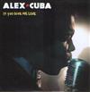 baixar álbum Alex Cuba - If You Give Me Love