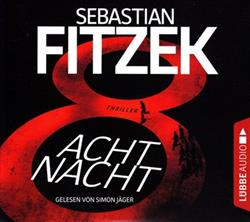 Download Sebastian Fitzek Gelesen Von Simon Jäger - AchtNacht