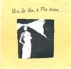 kuunnella verkossa Van De Ven & The Men - You Didnt Have To Lie