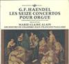 last ned album G F Haendel MarieClaire Alain, Orchestre De Chambre JeanFrançois Paillard - Les Seize Concertos Pour Orgue Enregistrement Intégral En Quatre Volumes VolII Nos 5 À 8