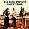 Old Timey Custard Suckin' Band - Old Timey Custard Suckin Band