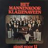 ladda ner album Het Mannenkoor Klazienaveen - Zingt Voor U