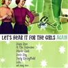 ouvir online Various - Lets Hear It For The Girls Again 22 Fab Female Hits