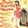 écouter en ligne Various - Die Deutsche Rockn Roll Musicbox