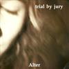 lataa albumi Trial By Jury - Alter