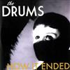 The Drums - How It Ended