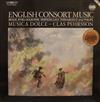 online luisteren Brade, Byrd, Holborne, Simpson, East, Ferrabosco And Philips Musica Dolce Clas Pehrsson - English Consort Music