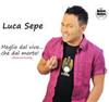 last ned album Luca Sepe - Meglio dal vivoche dal morto