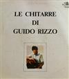 télécharger l'album Le Chitarre Di Guido Rizzo - Le Chitarre Di Guido Rizzo