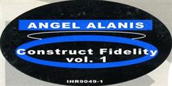 Download Angel Alanis - Construct Fidelity Vol 1