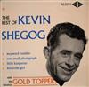 ouvir online Kevin Shegog And The Gold Toppers - The Best Of Kevin Shegog