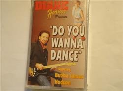 Download Diane Horner, Bubba James Hudson - Diane Horner Presents Do You Wanna Dance