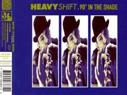 Download Heavy Shift - 90 In The Shade