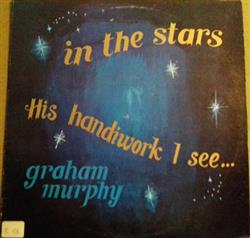 Download Graham Murphy - In The Stars His Handiwork I See